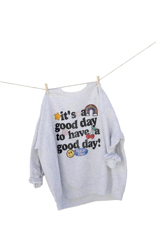 good day sweatshirt