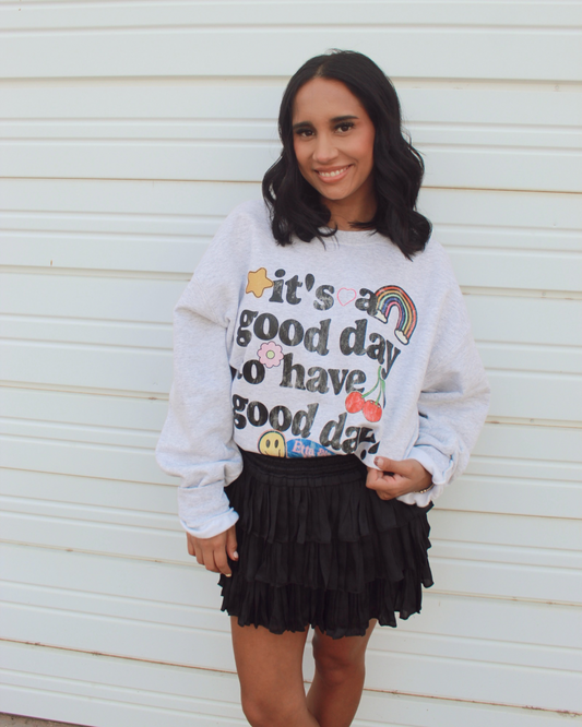 good day sweatshirt